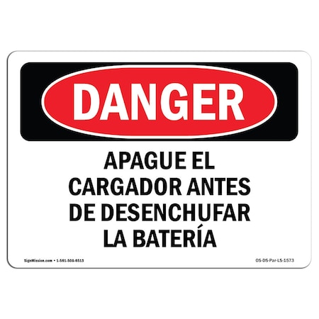 OSHA Danger, Shut Off Charger Before Unplugging Spanish, 18in X 12in Rigid Plastic